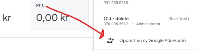 Om du allerede har eller er tilknyttet Google Ads kontoer; opprett ny Google Ads konto - ads.google.com